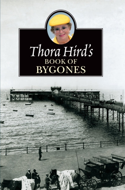 Book cover of: Thora Hird's Book of Bygones