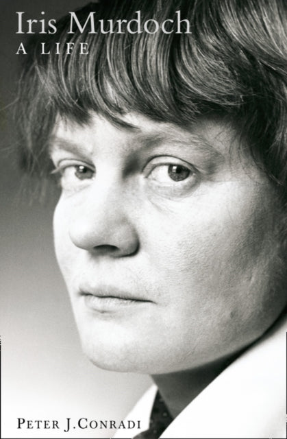 Book cover of: Iris Murdoch: A Life. By: Peter Conradi
