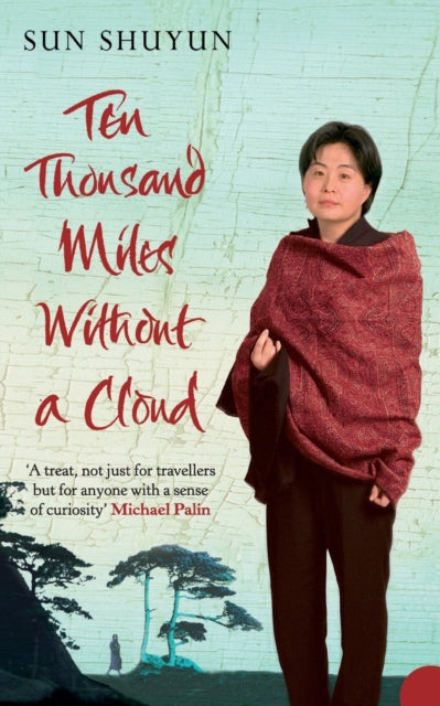 Book cover of: Ten Thousand Miles Without a Cloud. By: Sun Shuyun