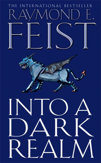 Book cover of: Into a Dark Realm. By: Raymond E. Feist
