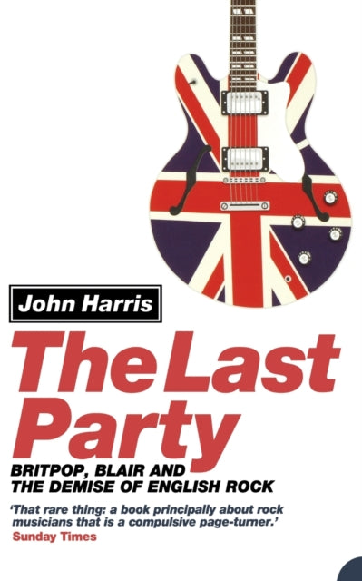 Book cover of: Last Party. By: John Harris