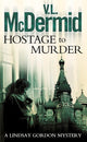 Book cover of: Hostage to Murder. By: Val McDermid