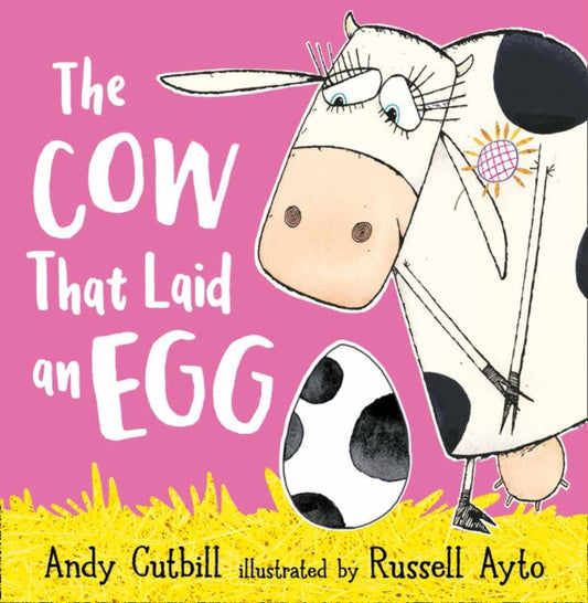 Book cover of: Cow That Laid An Egg. By: Andy Cutbill