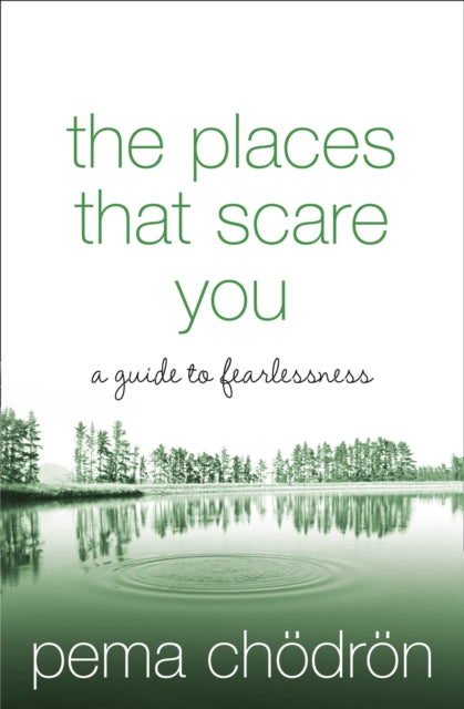 Places That Scare You, A Guide to Fearlessness