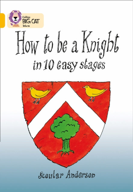 Book cover of: How To Be A Knight