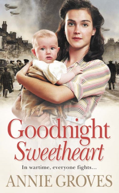 Book cover of: Goodnight Sweetheart. By: Annie Groves