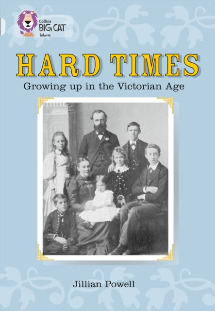 Book cover of: Hard Times: Growing Up in the Victorian Age. By: Jillian Powell