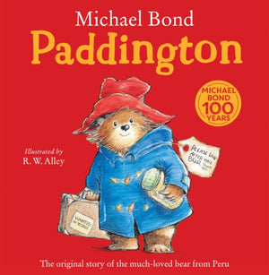 Paddington, The Original Story of the Much-Loved Bear from Peru