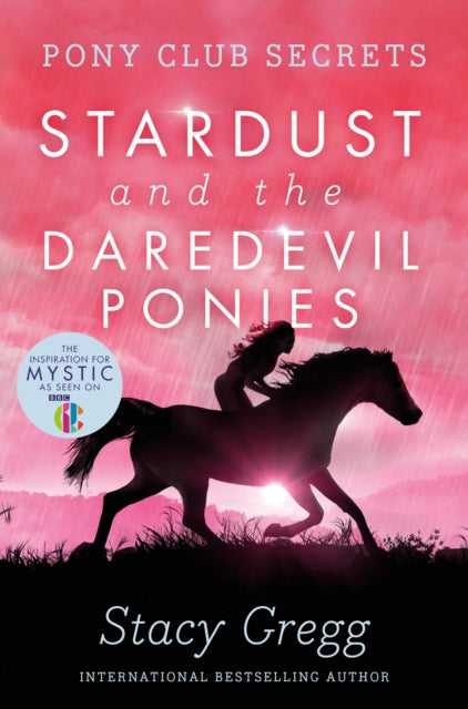 Book cover of: Stardust and the Daredevil Ponies. By: Stacy Gregg