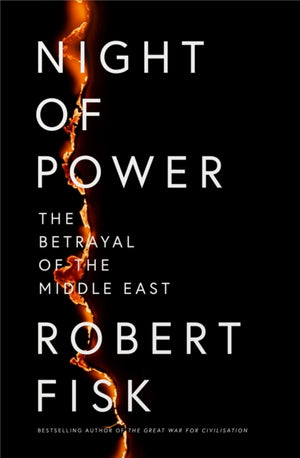 Night of Power, The Betrayal of the Middle East