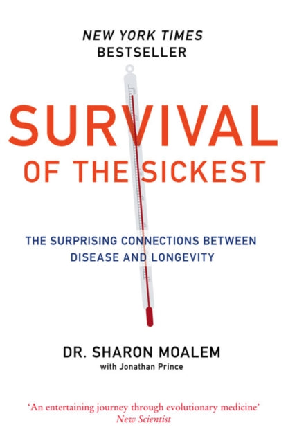 Book cover of: Survival of the Sickest. By: Sharon Moalem