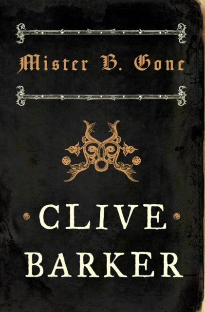 Book cover of: Mister B. Gone. By: Clive Barker