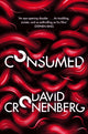 Book cover of: Consumed. By: David Cronenberg