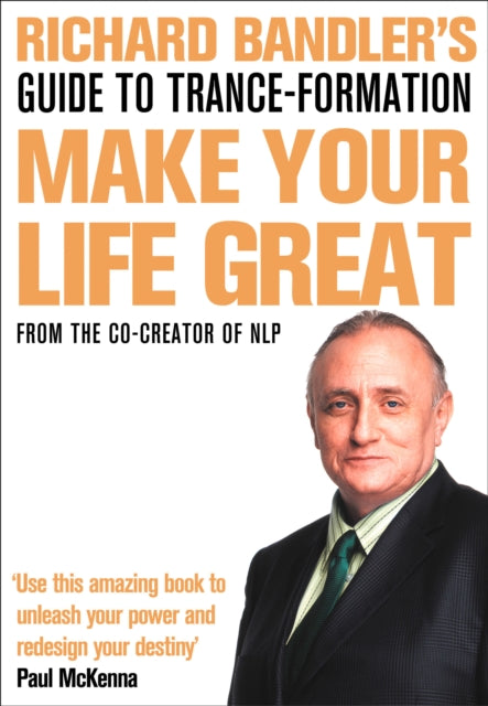 Book cover of: Richard Bandler's Guide to Trance-formation. By: Richard Bandler