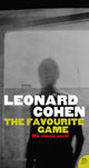 Book cover of: Favourite Game. By: Leonard Cohen