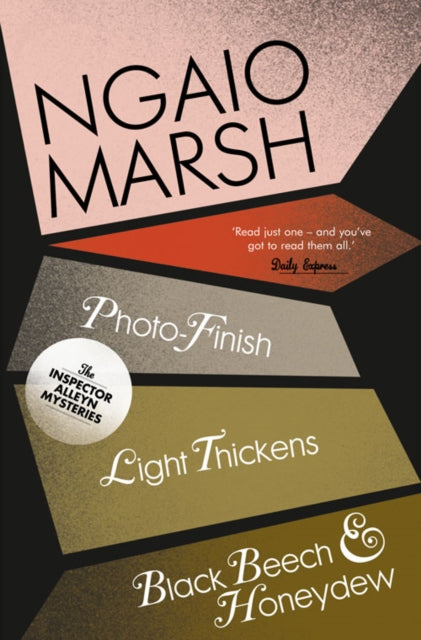Book cover of: Photo-Finish / Light Thickens / Black Beech and Honeydew. By: Ngaio Marsh