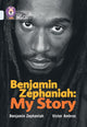 Benjamin Zephaniah: My Story, Band 17/Diamond 9780007336456 Benjamin Zephaniah