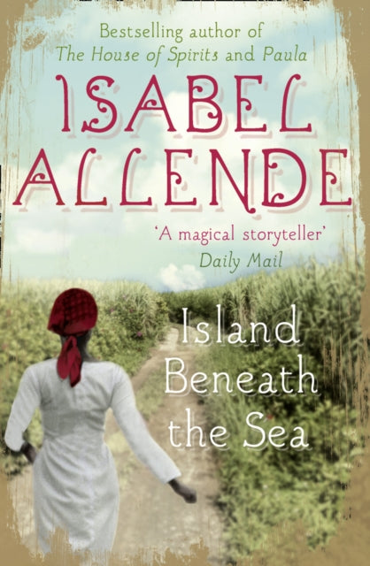 Book cover of: Island Beneath the Sea. By: Isabel Allende