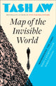 Book cover of: Map of the Invisible World. By: Tash Aw