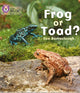 Book cover of: Frog or Toad?. By: Sue Barraclough