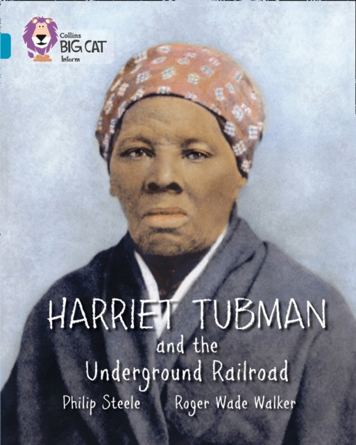 Book cover of: Harriet Tubman and the Underground Railroad. By: Philip Steele