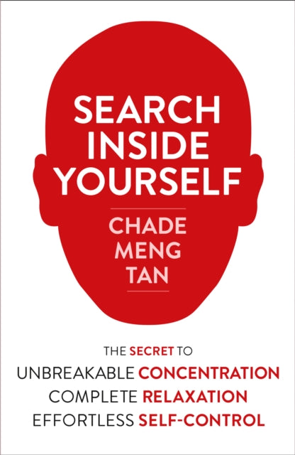 Book cover of: Search Inside Yourself. By: Chade-Meng Tan