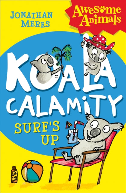 Book cover of: Koala Calamity - Surf’s Up!