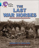 Book cover of: Last War Horses. By: Charlotte Guillain