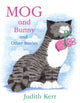 Book cover of: Mog and Bunny and Other Stories