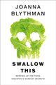Book cover of: Swallow This. By: Joanna Blythman