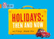 Book cover of: Holidays: Then and Now. By: Lucy M. George