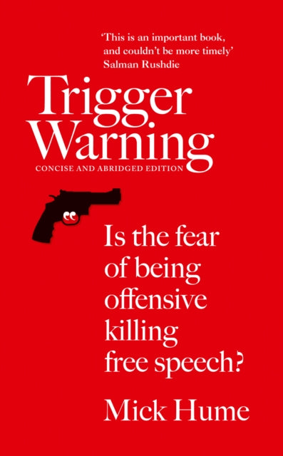 Book cover of: Trigger Warning. By: Mick Hume