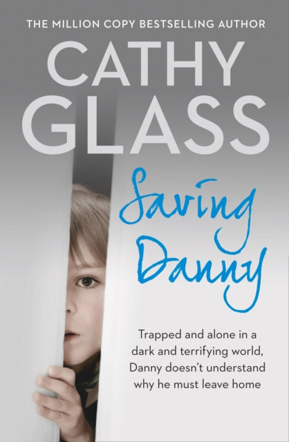 Book cover of: Saving Danny. By: Cathy Glass
