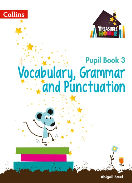 Book cover of: Vocabulary, Grammar and Punctuation Year 3 Pupil Book. By: Abigail Steel