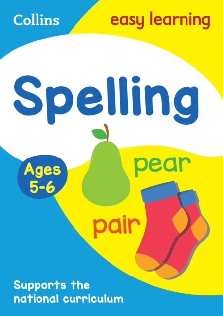 Book cover of: Spelling Ages 5-6. By: Collins Easy Learning Staff