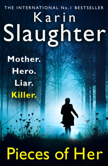 Book cover of: Pieces of Her. By: Karin Slaughter
