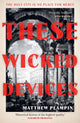 These Wicked Devices