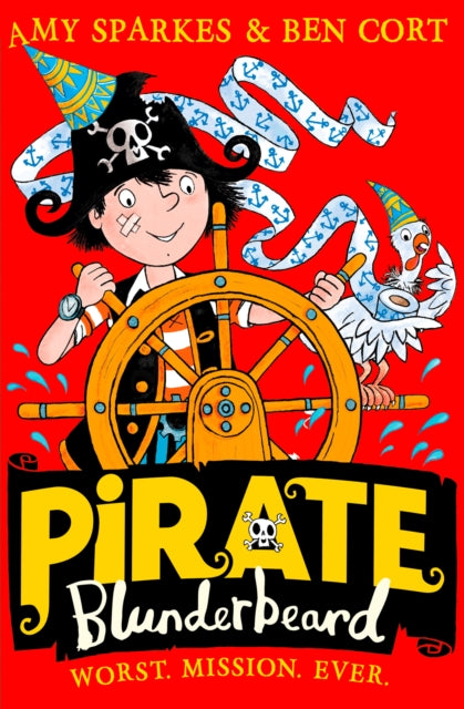 Book cover of: Pirate Blunderbeard: Worst. Mission. Ever.. By: Amy Sparkes