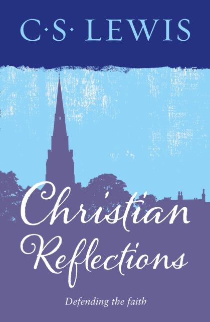 Christian Reflections 9780008203856 C.S. Lewis