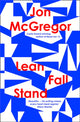 Book cover of: Lean Fall Stand. By: Jon Mcgregor
