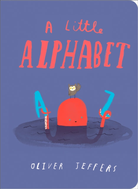 Book cover of: Little Alphabet. By: Oliver Jeffers