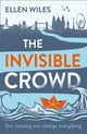 Book cover of: Invisible Crowd. By: Ellen Wiles