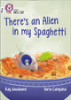 There’s an Alien in my Spaghetti, Band 10+/White Plus 9780008230388 Collins Big Cat