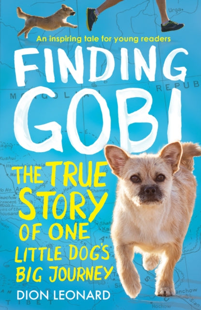 Book cover of: Finding Gobi (Younger Readers edition). By: Dion Leonard