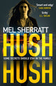 Book cover of: Hush Hush. By: Mel Sherratt