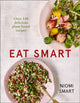 Book cover of: Eat Smart – Over 140 Delicious Plant-Based Recipes. By: Niomi Smart