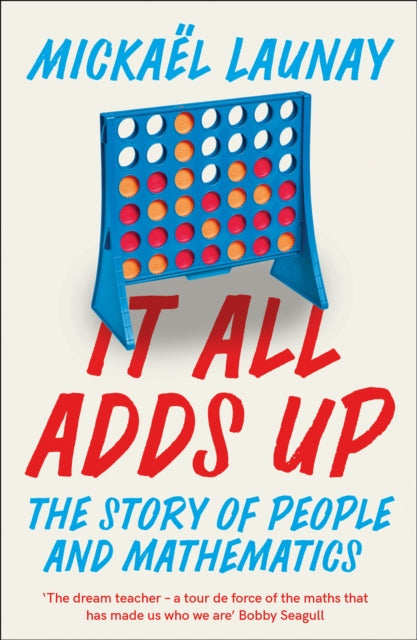 Book cover of: It All Adds Up. By: Mickael Launay