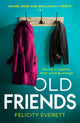 Book cover of: Old Friends. By: Felicity Everett