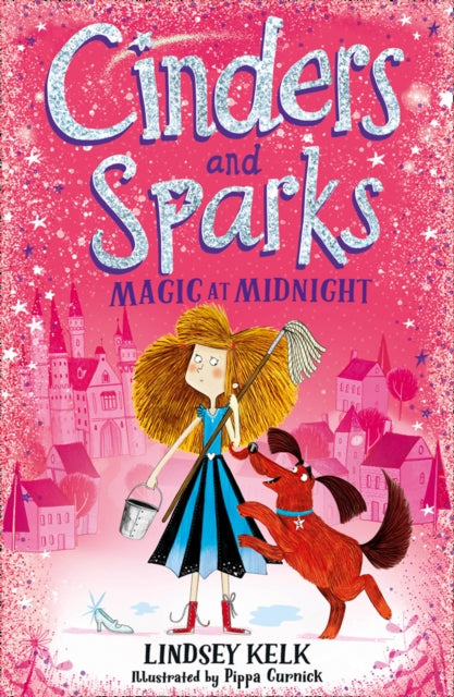 Book cover of: Cinders and Sparks: Magic at Midnight. By: Lindsey Kelk