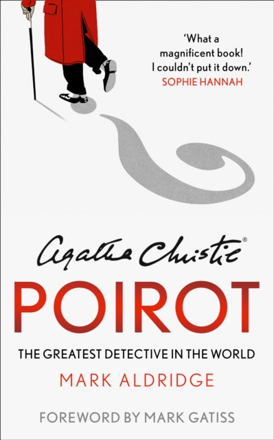 Agatha Christie’s Poirot, The Greatest Detective in the World 9780008296643 Mark Aldridge